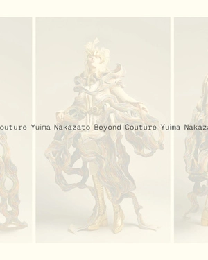 Yuima Nakazato : beyond couture