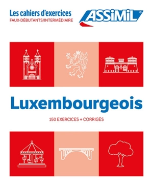 Luxembourgeois : faux-débutants, intermédiaire : 150 exercices + corrigés - Jackie Weber-Messerich