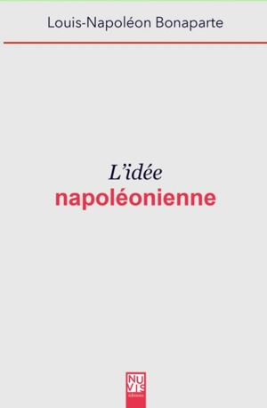 L'idée napoléonienne - Napoléon 3