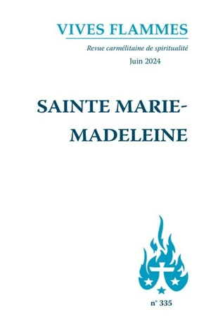 Vives flammes, n° 335. Sainte Marie-Madeleine