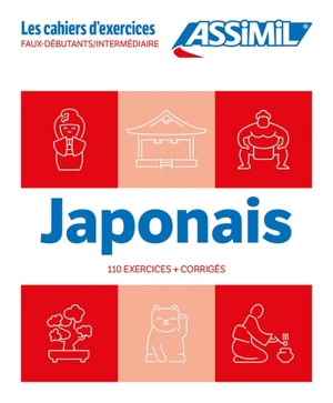 Japonais : faux-débutants, intermédiaire : 110 exercices + corrigés - Catherine Garnier