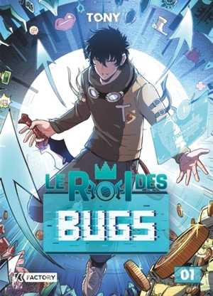 Le roi des bugs. Vol. 1 - Tony