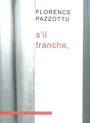 S'il tranche, - Florence Pazzottu