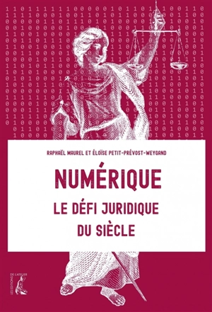 Numérique : le défi juridique du siècle - Raphaël Maurel
