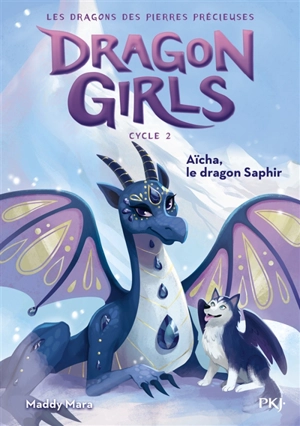 Dragon girls : les dragons étincelants. Vol. 5. Aisha, le dragon saphir - Maddy Mara
