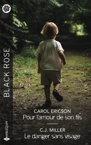 Pour l'amour de son fils. Le danger sans visage - Carol Ericson