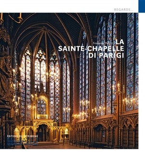 La Sainte-Chapelle di Parigi - Françoise Perrot