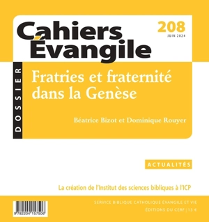 Cahiers Evangile, n° 208. Fratries et fraternité dans la Genèse - Béatrice Bizot