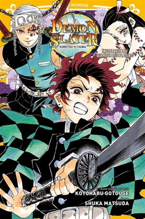 Demon slayer : Kimetsu no yaiba. Vol. 4. Infiltration au quartier des plaisirs - Shuka Matsuda