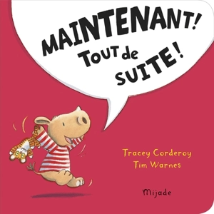 Arthur. Maintenant ! Tout de suite ! - Tracey Corderoy