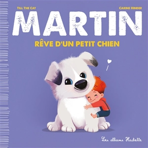 Martin. Vol. 13. Martin rêve d'un petit chien - Till the Cat