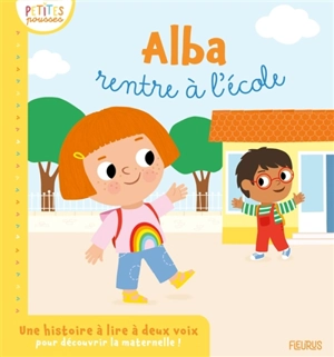 Alba rentre à l'école : une histoire à lire à deux voix pour découvrir la maternelle ! - Caroline Marcel