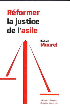 Réformer la justice de l'asile - Raphaël Maurel