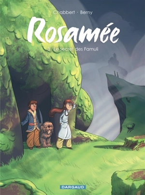 Rosamée. Vol. 3. Le secret des Famuli - Ingrid Chabbert