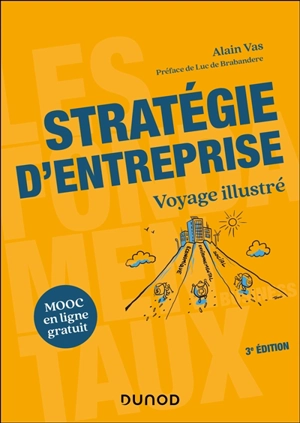 Stratégie d'entreprise : voyage illustré - Alain Vas