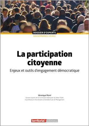 La participation citoyenne : enjeux et outils d'engagement démocratique - Véronique Morel