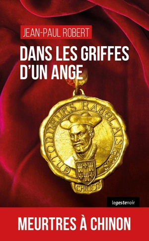 Dans les griffes d'un ange : meurtres à Chinon - Jean-Paul Robert