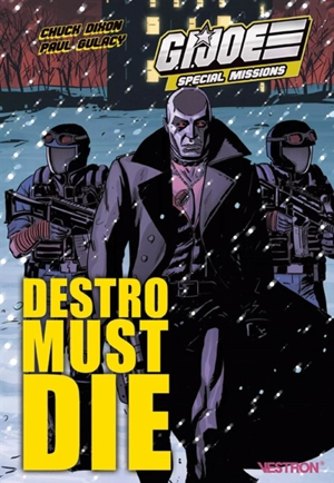 GI Joe special missions. Destro must die - Chuck Dixon