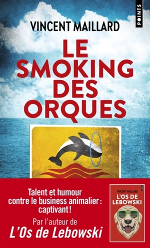 Le smoking des orques - Vincent Maillard