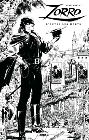 Zorro : d'entre les morts - Sean Gordon Murphy