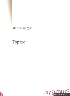 Topaze : et autres nouvelles - Ryû Murakami