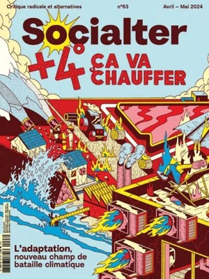 Socialter, n° 63. + 4° ça va chauffer ! : l'adaptation, nouveau champ de bataille climatique