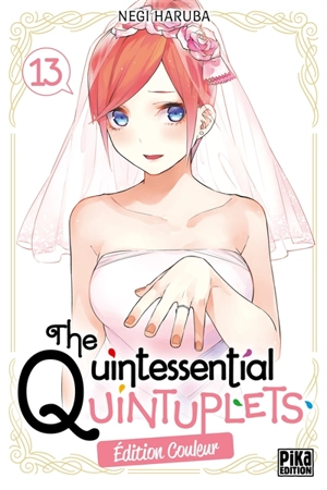 The quintessential quintuplets : édition couleur. Vol. 13 - Negi Haruba