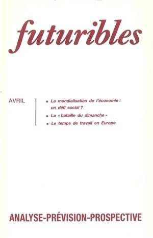 Futuribles 164, avril 1992. La mondialisation de l'économie : un défi social ? : La « bataille du dimanche »