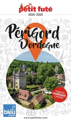 Périgord, Dordogne : 2024-2025 - Dominique Auzias