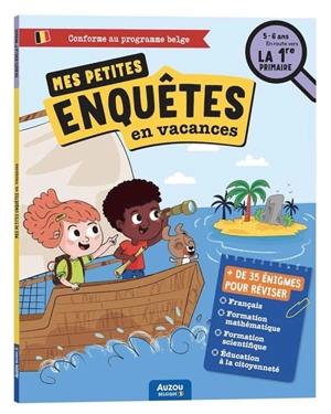 Mes petites enquêtes en vacances : 5-6 ans, en route vers la 1re primaire : conforme au programme belge - Maud Letellier