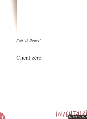 Client zéro - Patrick Bouvet