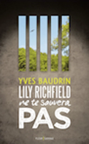 Lily Richfield ne te sauvera pas - Yves Baudrin