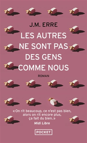 Les autres ne sont pas des gens comme nous - J.M. Erre