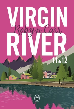 Virgin river. Vol. 11 & 12 - Robyn Carr