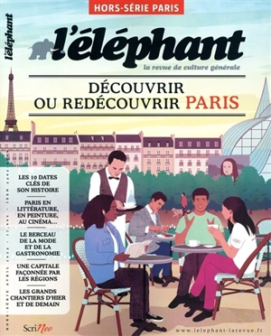 L'Eléphant : la revue, hors-série, n° 27. Découvrir ou redécouvrir Paris