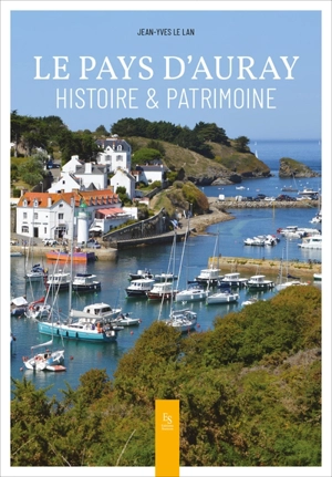 Le pays d'Auray : histoire & patrimoine - Jean-Yves Le Lan