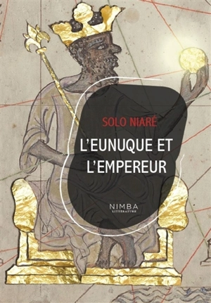 L'eunuque et l'empereur - Solo Niaré