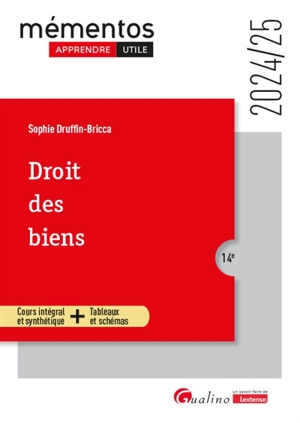 Droit des biens : cours intégral et synthétique + tableaux et schémas : 2024-2025 - Sophie Druffin-Bricca