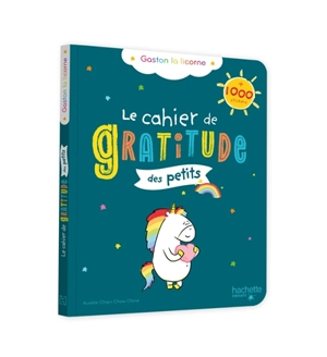 Le cahier de gratitude des petits - Aurélie Chien Chow Chine