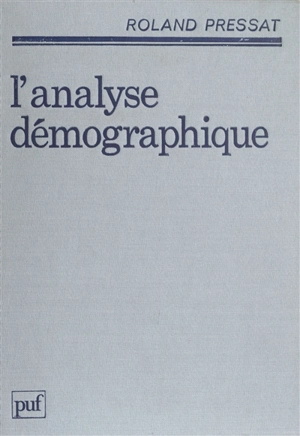 L'Analyse démographique - Roland Pressat