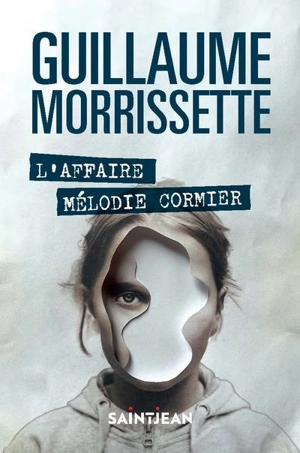 L'affaire Mélodie Cormier - Guillaume Morrissette