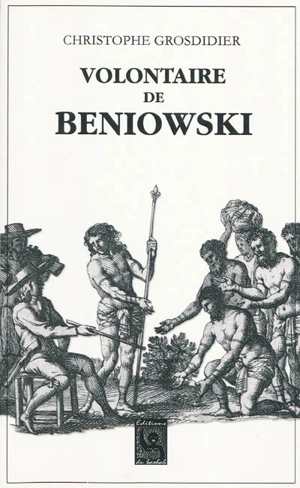 Volontaire de Beniowski - Christophe Grosdidier