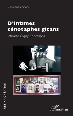 D'intimes cénotaphes gitans. Intimate gypsy cenotaphs - Christian Gattinoni