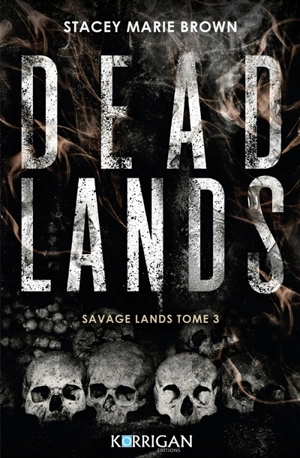 Savage lands. Vol. 3. Dead lands - Stacey Marie Brown