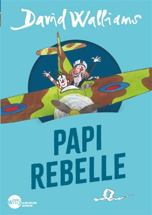 Papi rebelle - David Walliams