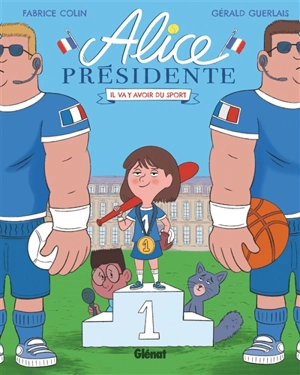 Alice présidente. Vol. 4. Il va y avoir du sport - Fabrice Colin