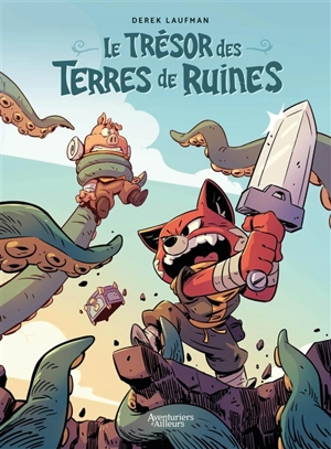 Le trésor des terres de ruines - Derek Laufman