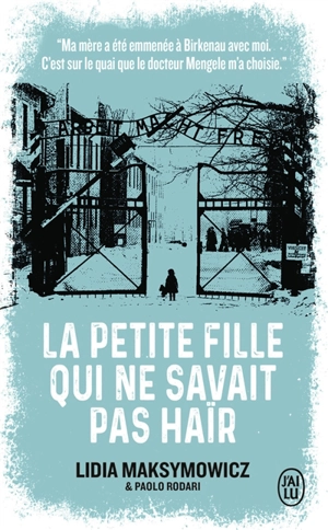 La petite fille qui ne savait pas haïr : une enfance à Auschwitz : mon témoignage - Lidia Maksymowicz