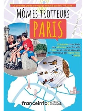 Mômes trotteurs : guide culturel de Paris - Ingrid Pohu