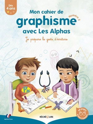 Les Alphas. Mon cahier de graphisme avec les Alphas : je prépare le geste d'écriture. Vol. 2 - Ella Coalman